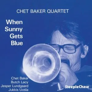 Chet Baker, When Sunny Get Blue