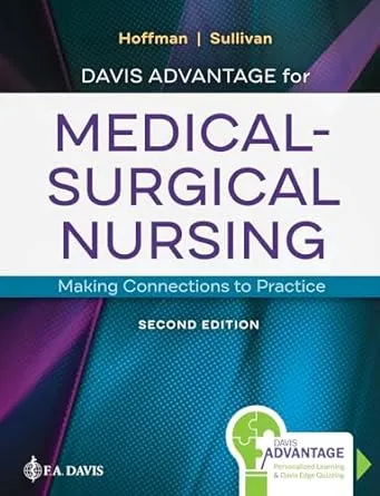 Davis Advantage for Medical-Surgical Nursing: Making Connections to Practice