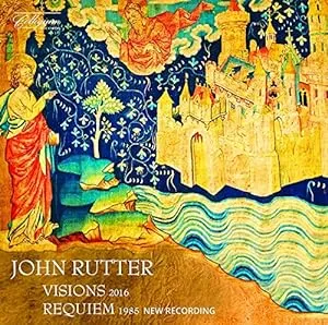 John Rutter: Visions - Requiem