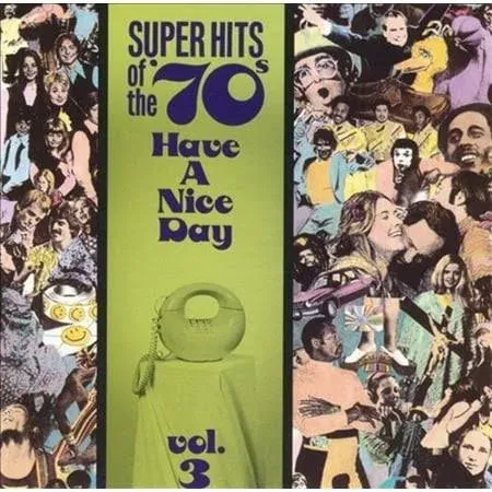 "Super Hits Of The 70's: Have A Nice Day Vol. 03 | CD"