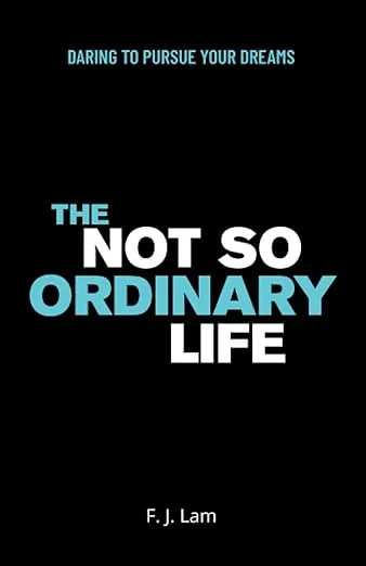 The Not So Ordinary Life: Daring to pursue your dreams