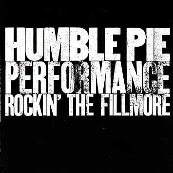 Humble Pie - Rockin The Fillmore