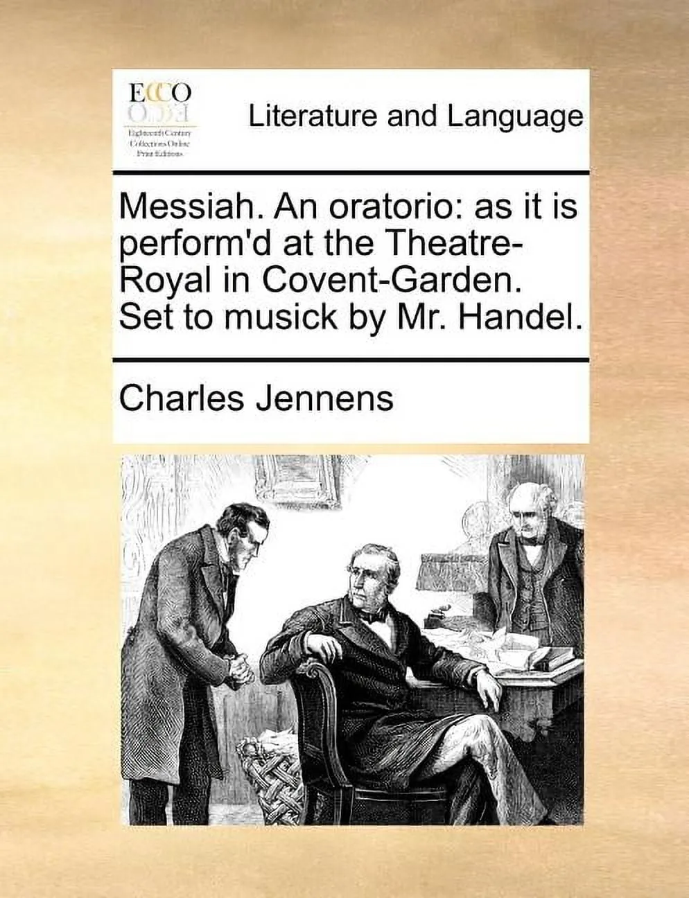 Messiah. an Oratorio: As It Is Perform'd at the Theatre-Royal in Covent-Garden. Set to Musick by Mr. Handel. (Paperback)