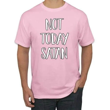 Not Today Satan Funny Witty Inspirational/Christian Men s Graphic T-Shirt Light Pink 5XL