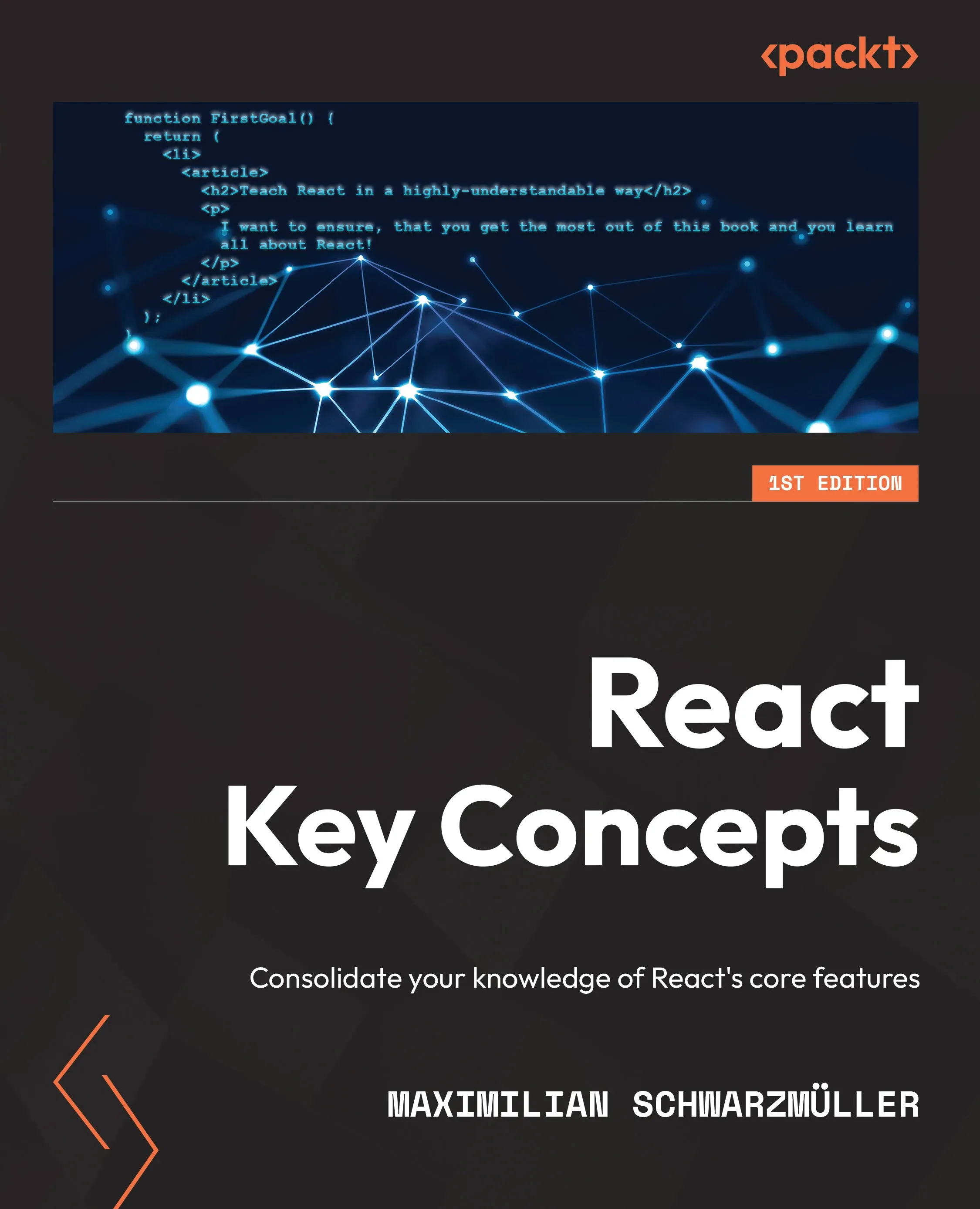 React Key Concepts: Consolidate Your Knowledge of React's Core Features [Book]