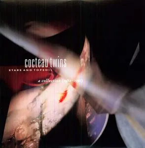 Cocteau Twins, Stars and Topsoil: A Collection 1982-1990