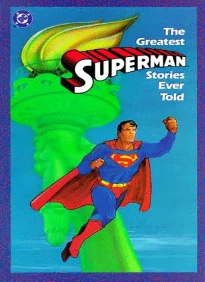 The Greatest Superman Stories Ever Told