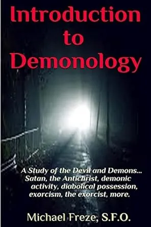 Introduction to Demonology: A Study of the Devil and Demons [Book]