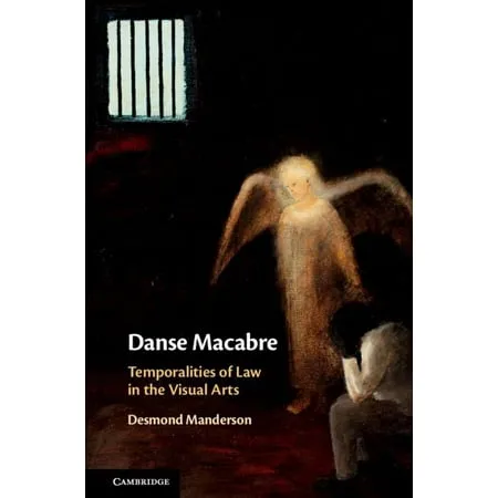 Danse Macabre: Temporalities of Law in the Visual Arts (Hardcover)