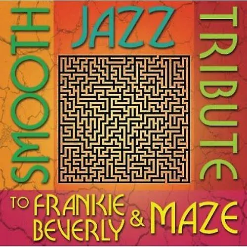 Smooth Jazz Tribute to Frankie Beverly & Maze