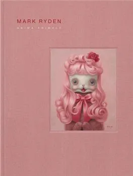 Mark Ryden's Anima Animals [Book]