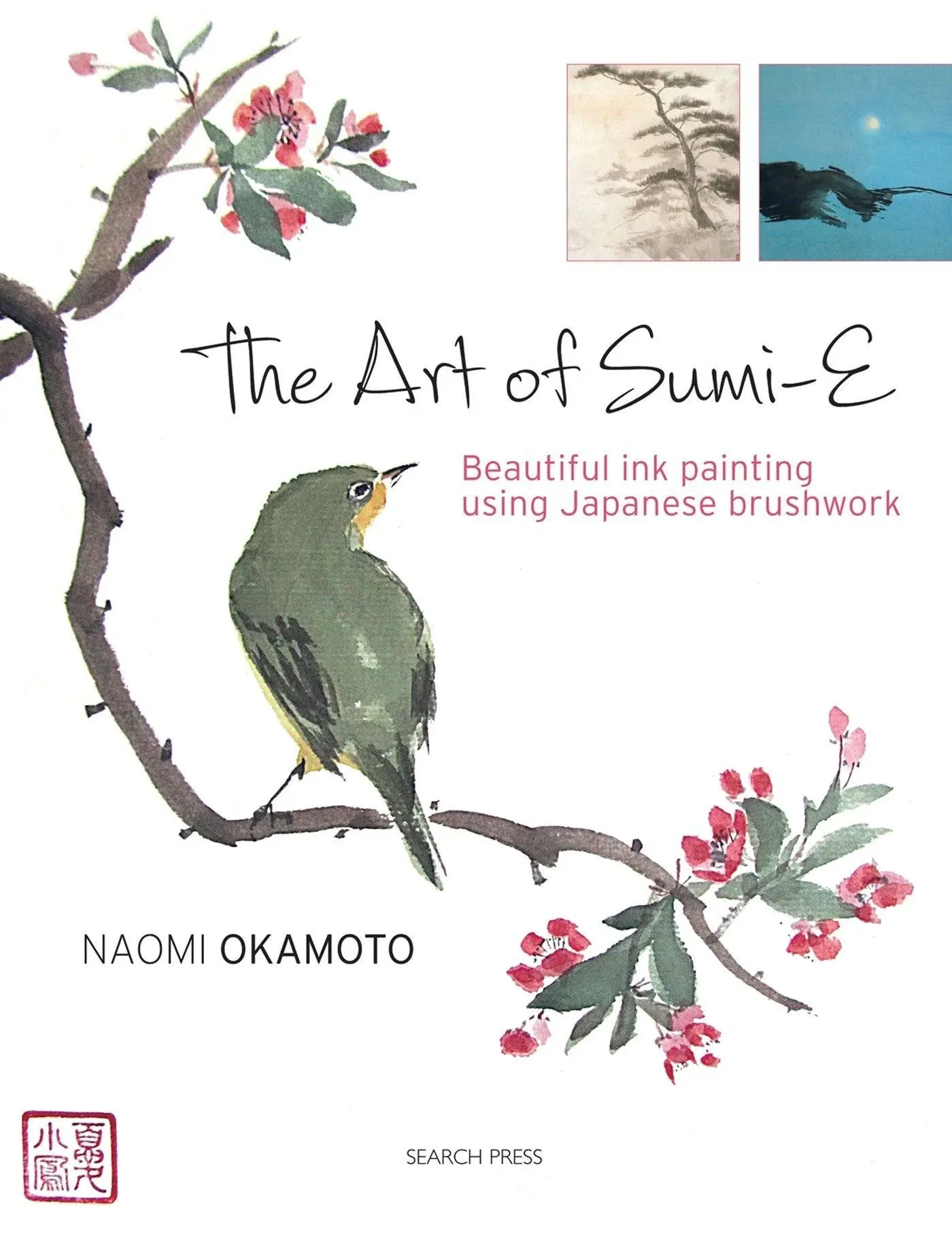 The Art of Sumi-e: Beautiful Ink Painting Using Japanese Brushwork [Book]