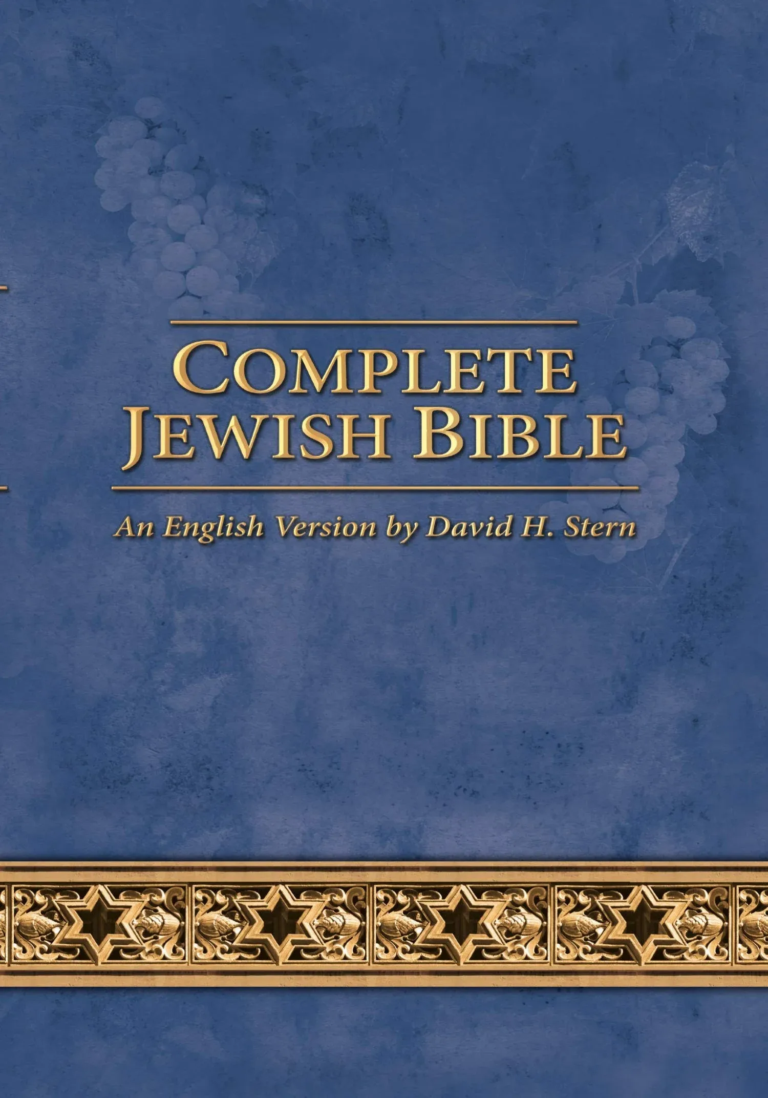 Complete Jewish Bible: An English Version by David H. Stern - Updated 