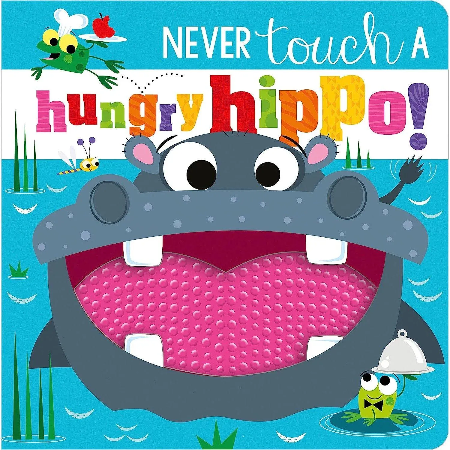 Never Touch a Hungry Hippo! [Book]