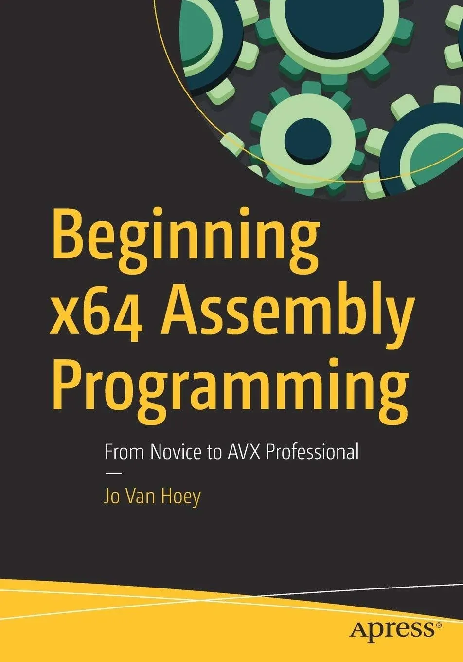 Beginning X64 Assembly Programming: From Novice to Avx Professional