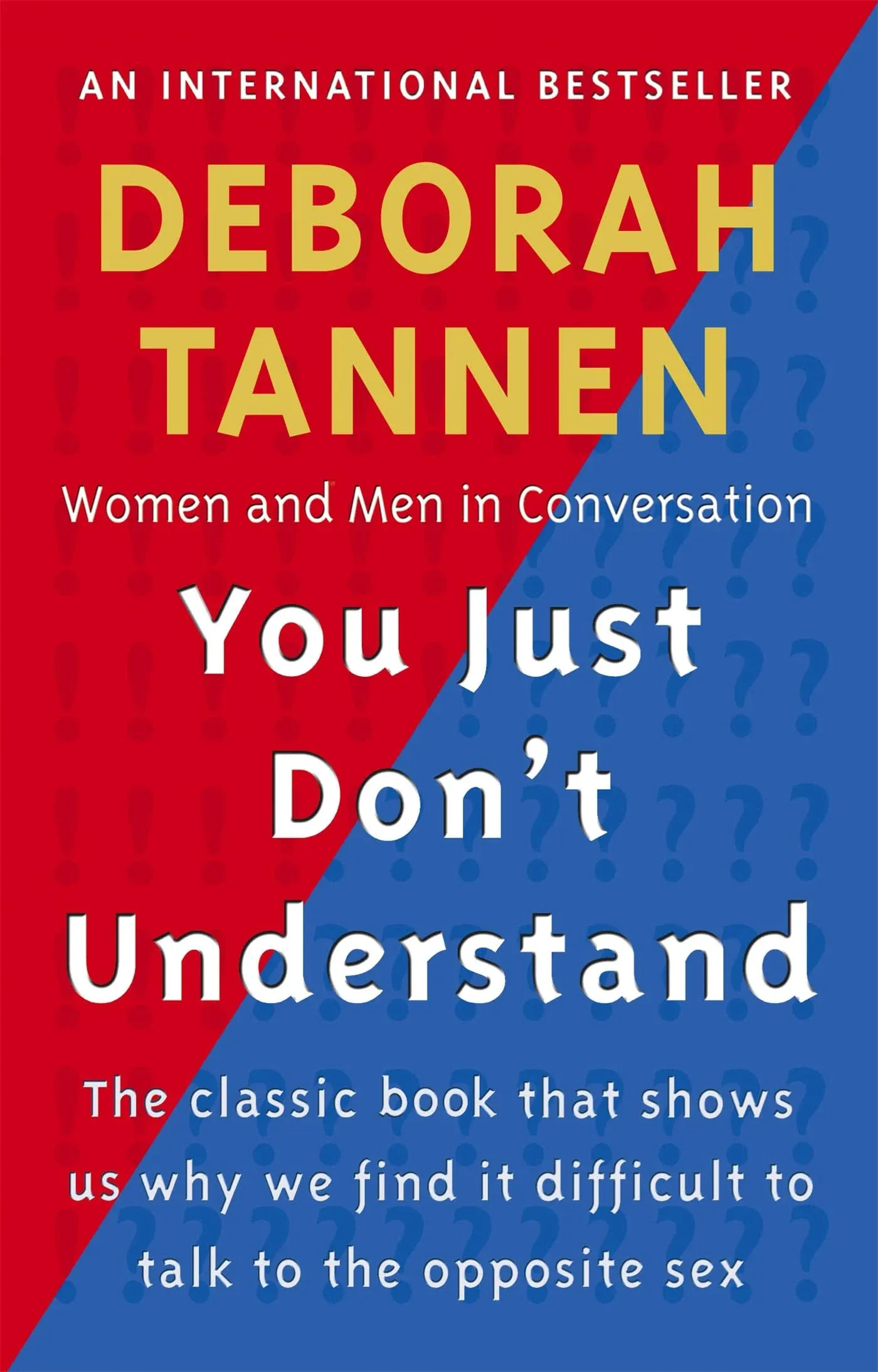 You Just Don&#039;t Understand : Women and Men in Conversation by Deborah Tannen...