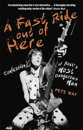 A Fast Ride Out of Here: Confessions of Rock's Most Dangerous Man