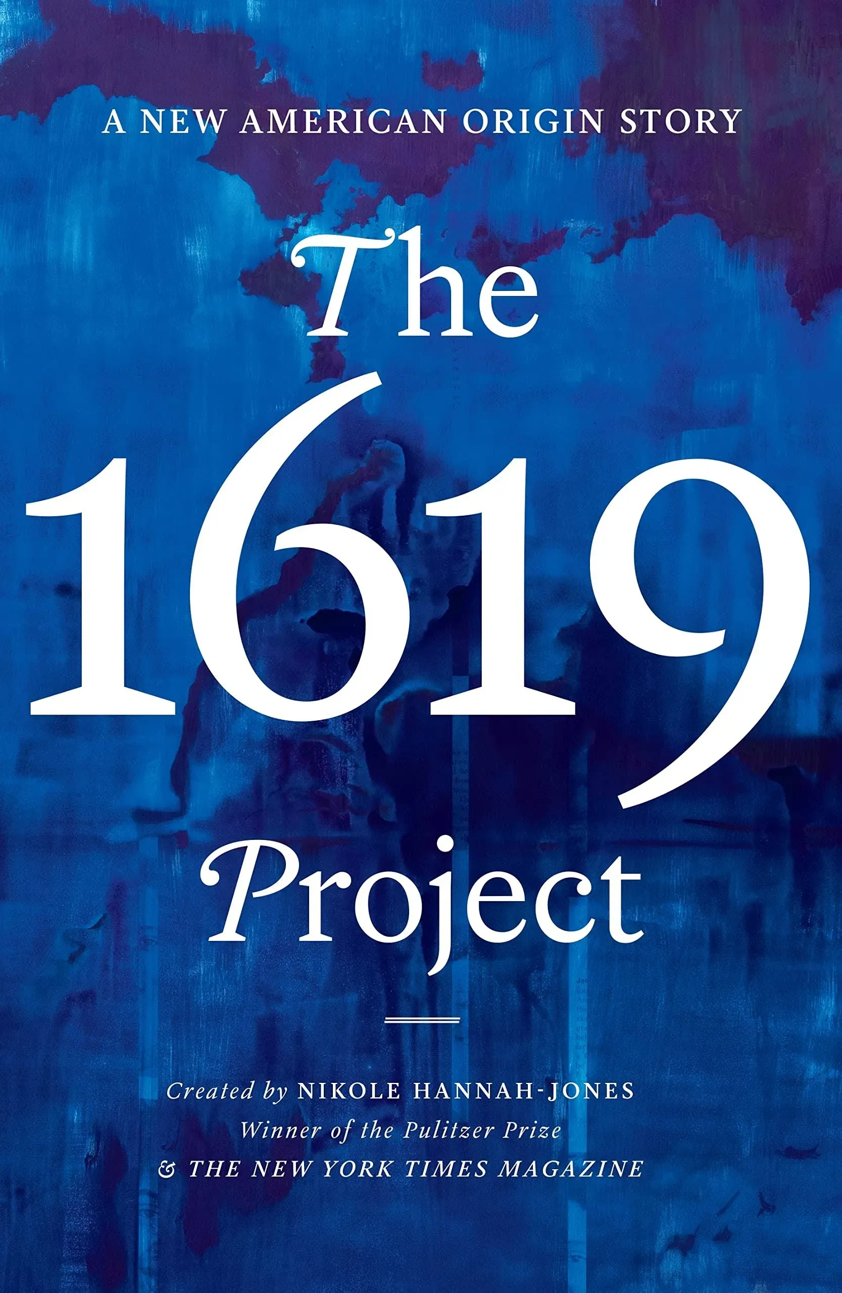 The 1619 Project: A New Origin Story [Book]