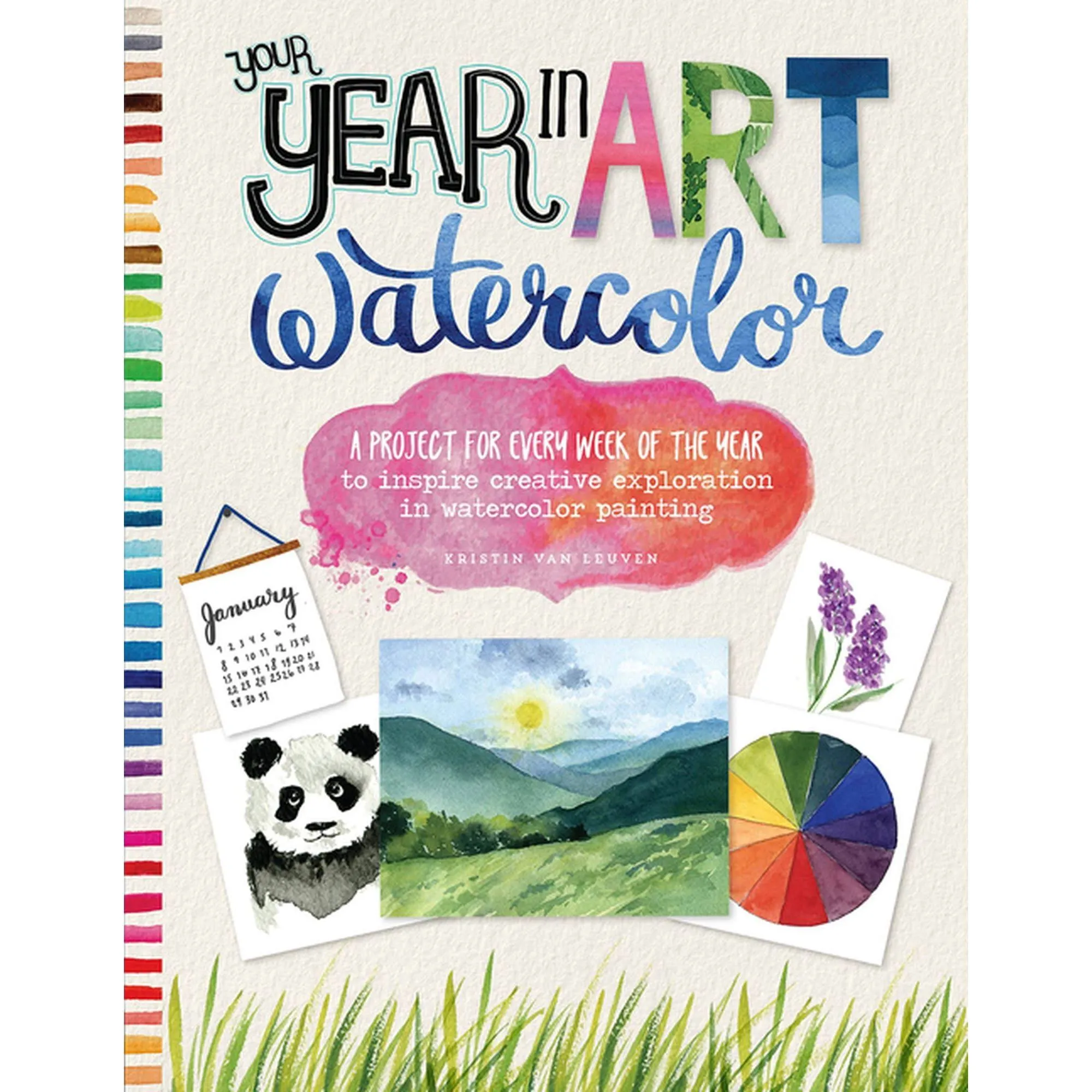 Your Year in Art: Watercolor: A Project for Every Week of the Year to Inspire ...