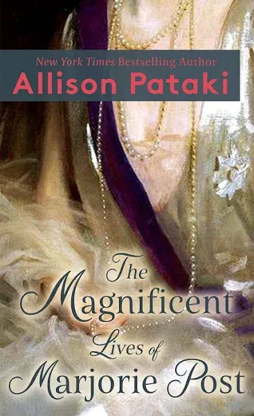 The Magnificent Lives of Marjorie Post: A Novel