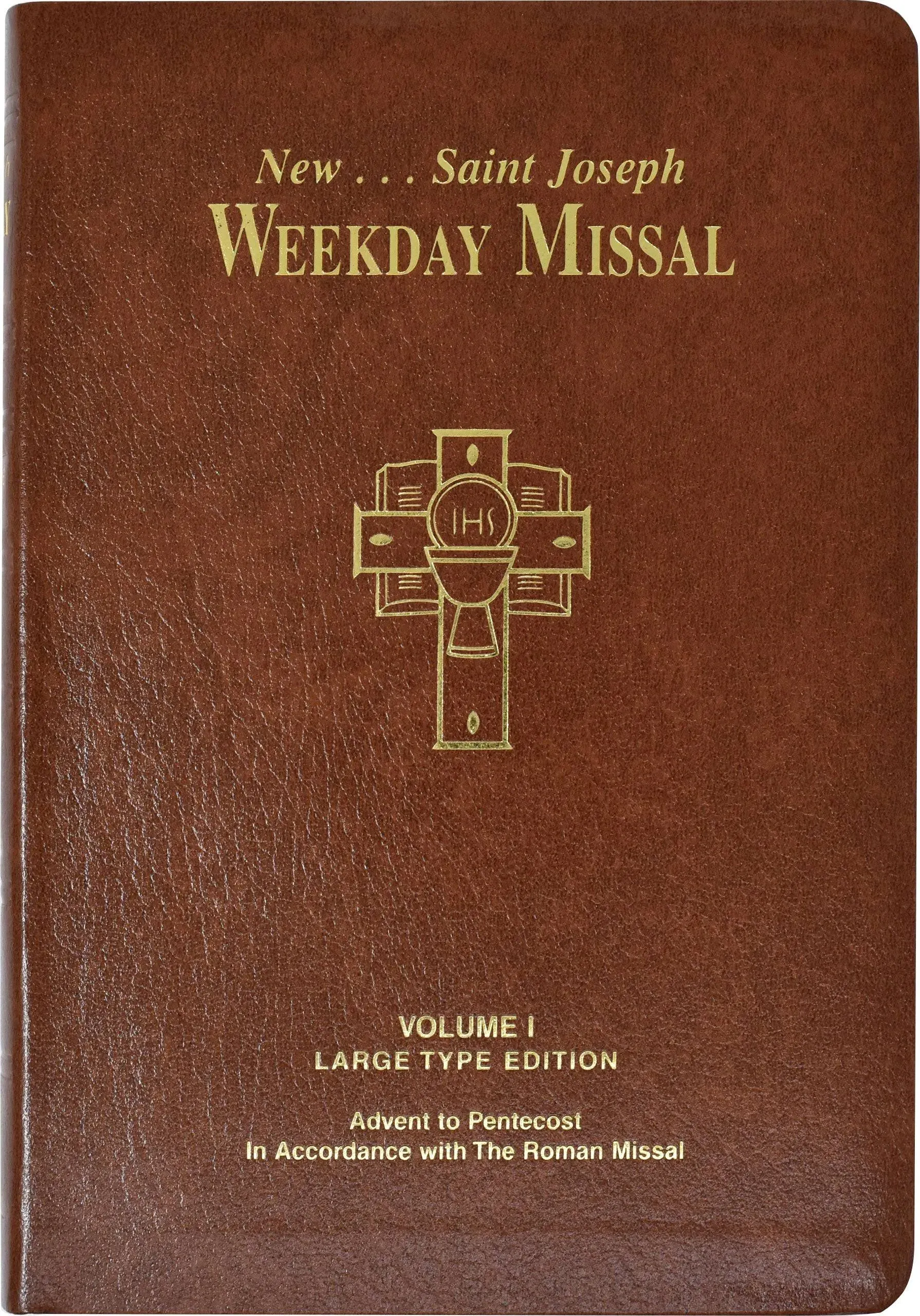 St. Joseph Weekday Missal, Volume I (Large Type Edition): Advent to Pentecost [Book]