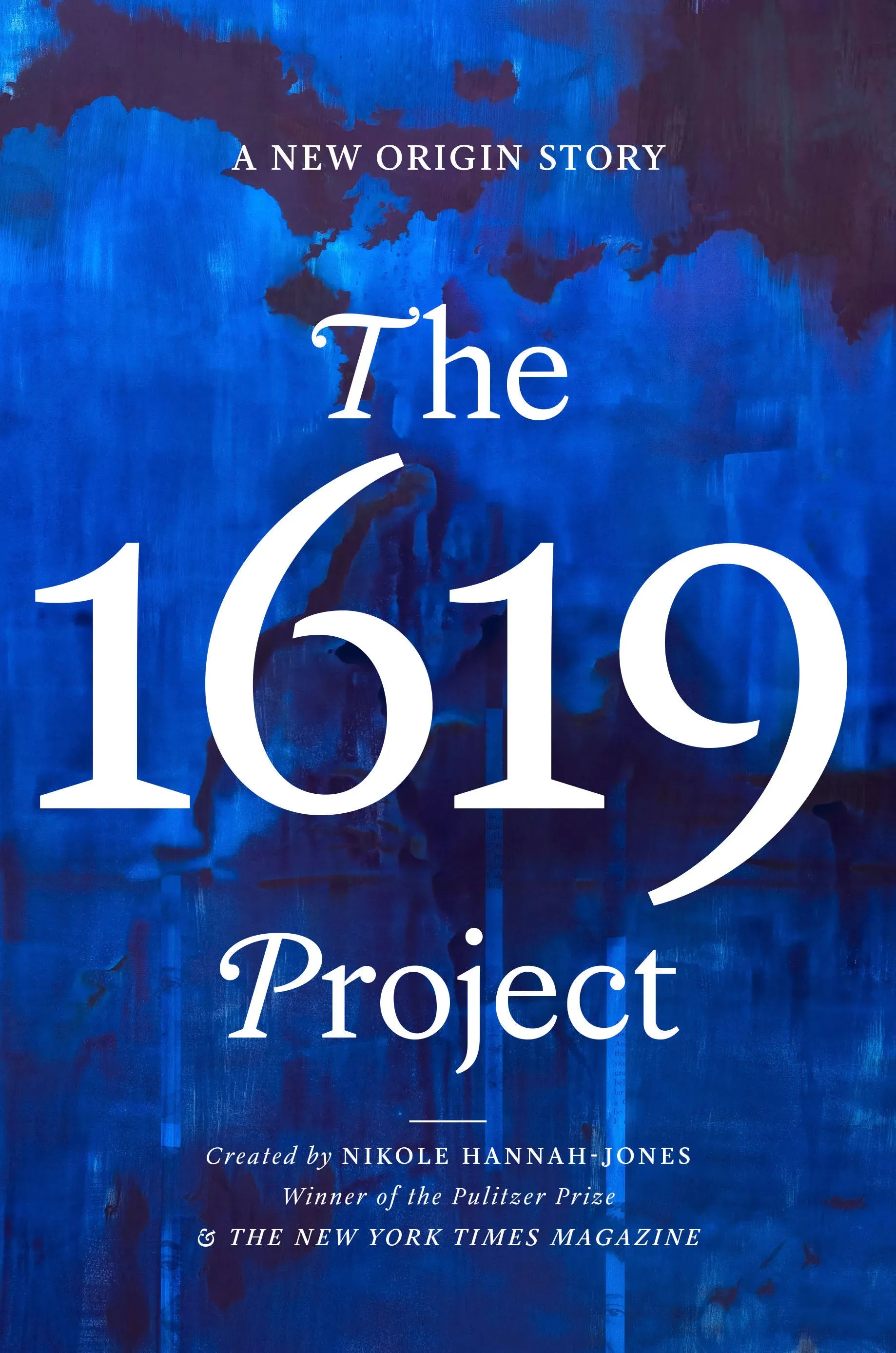 The 1619 Project: A New Origin Story [Book]