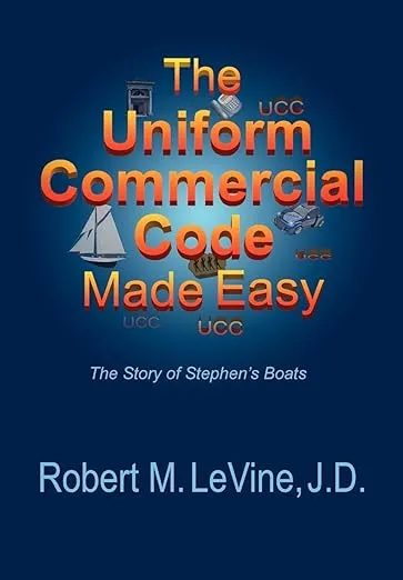 The Uniform Commercial Code Made Easy