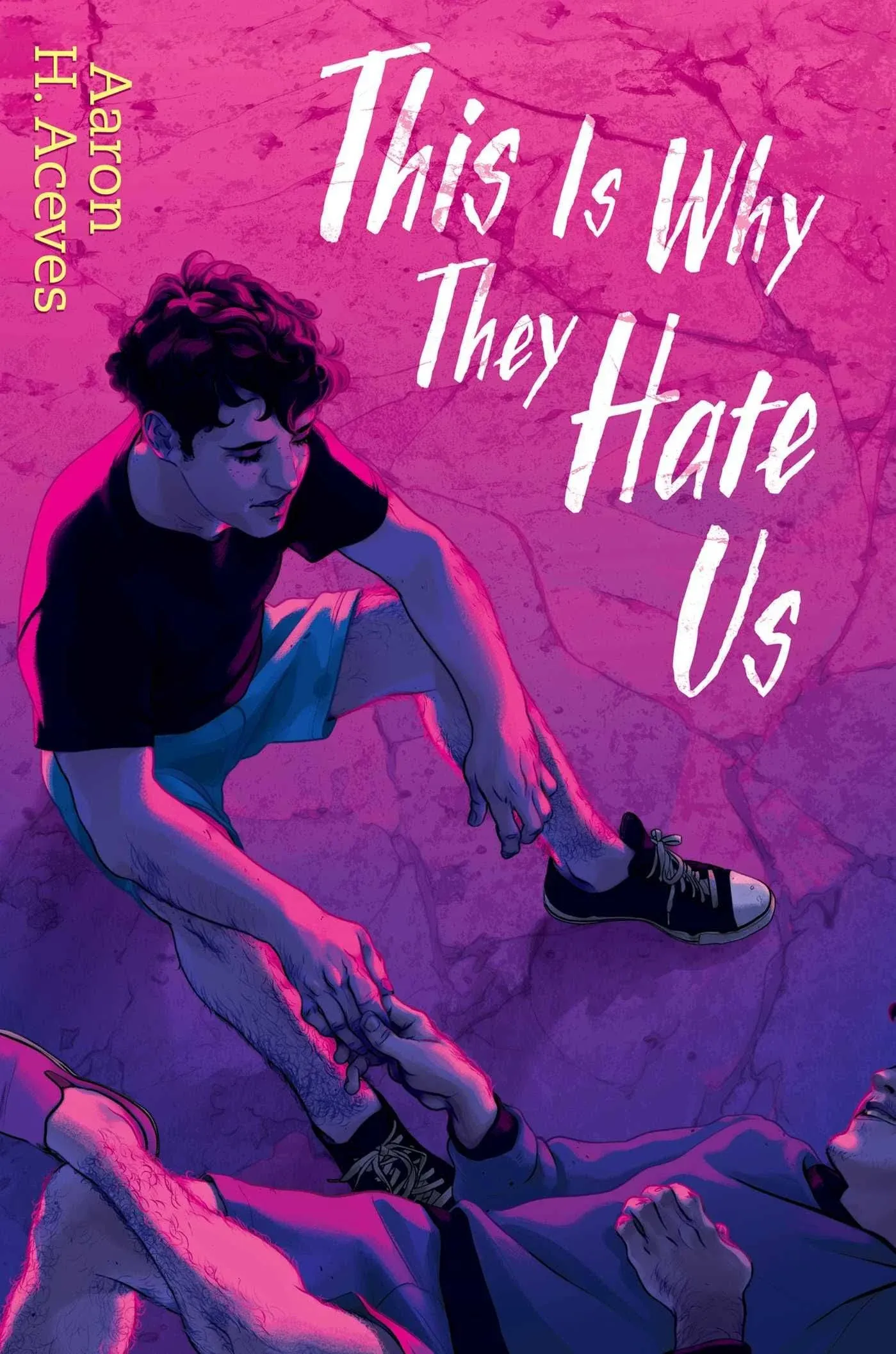 This Is Why They Hate Us by Aaron H. Aceves - First Edition - August 2022 - from Still Fond and More (SKU: 6344)