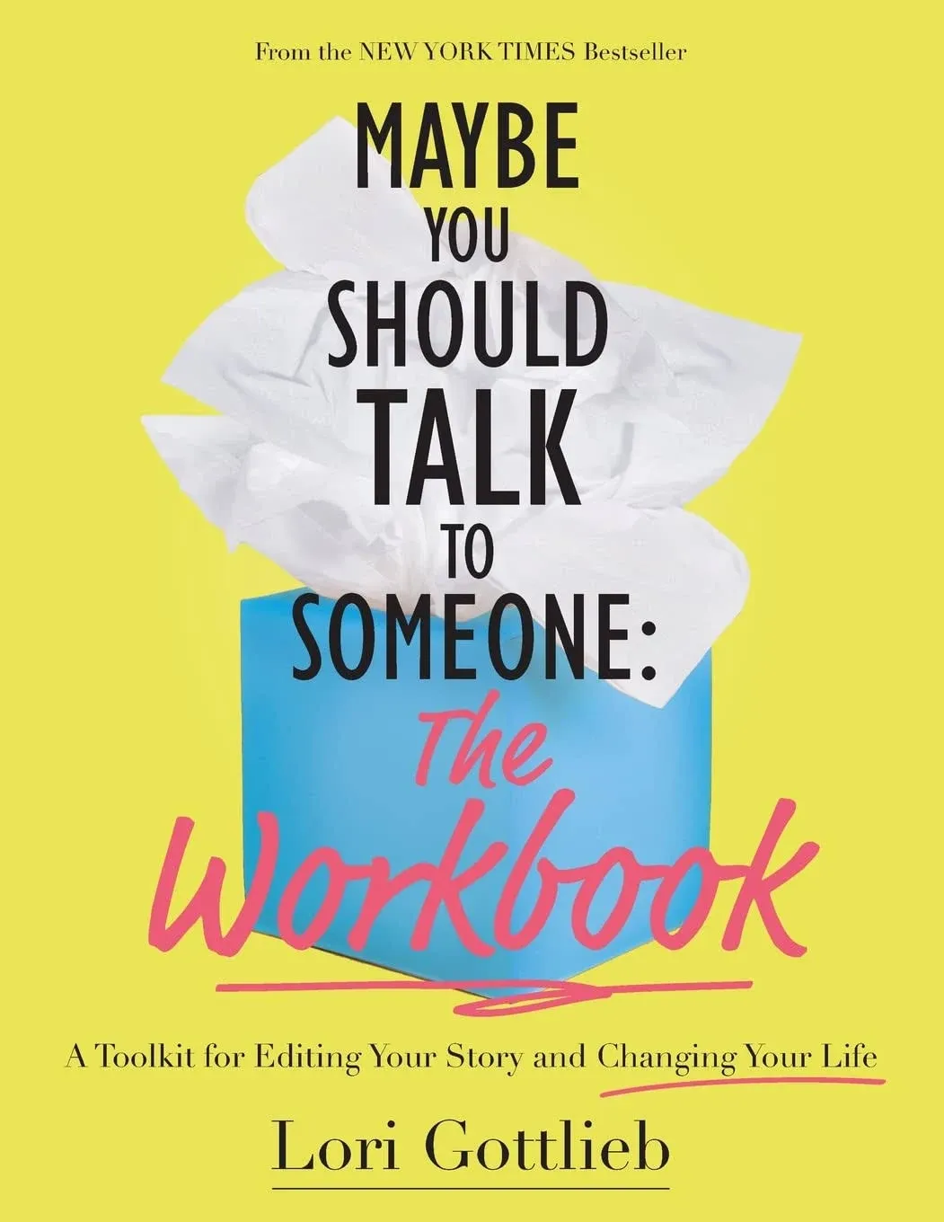 Maybe You Should Talk to Someone: The Workbook: A Toolkit for Editing Your Story and Changing Your Life by  Lori Gottlieb - from Ebooksweb COM LLC (SKU: 52GZZZ00KZV6_ns)