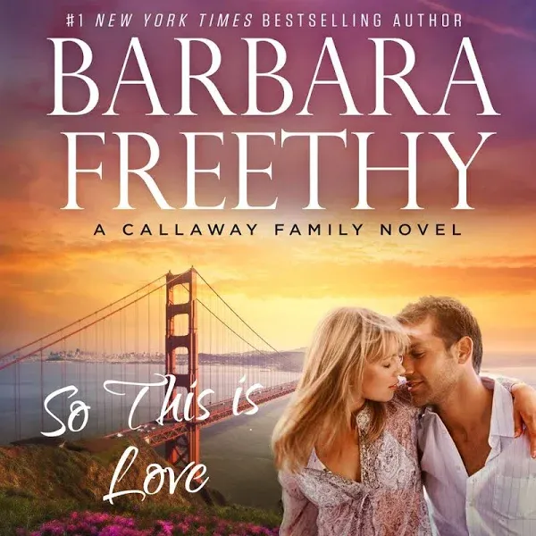 So This Is Love (Callaways #2 Paperback by Barbara Freethy 2013