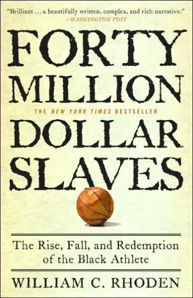 William C. Rhoden Forty Million Dollar Slaves (Taschenbuch)