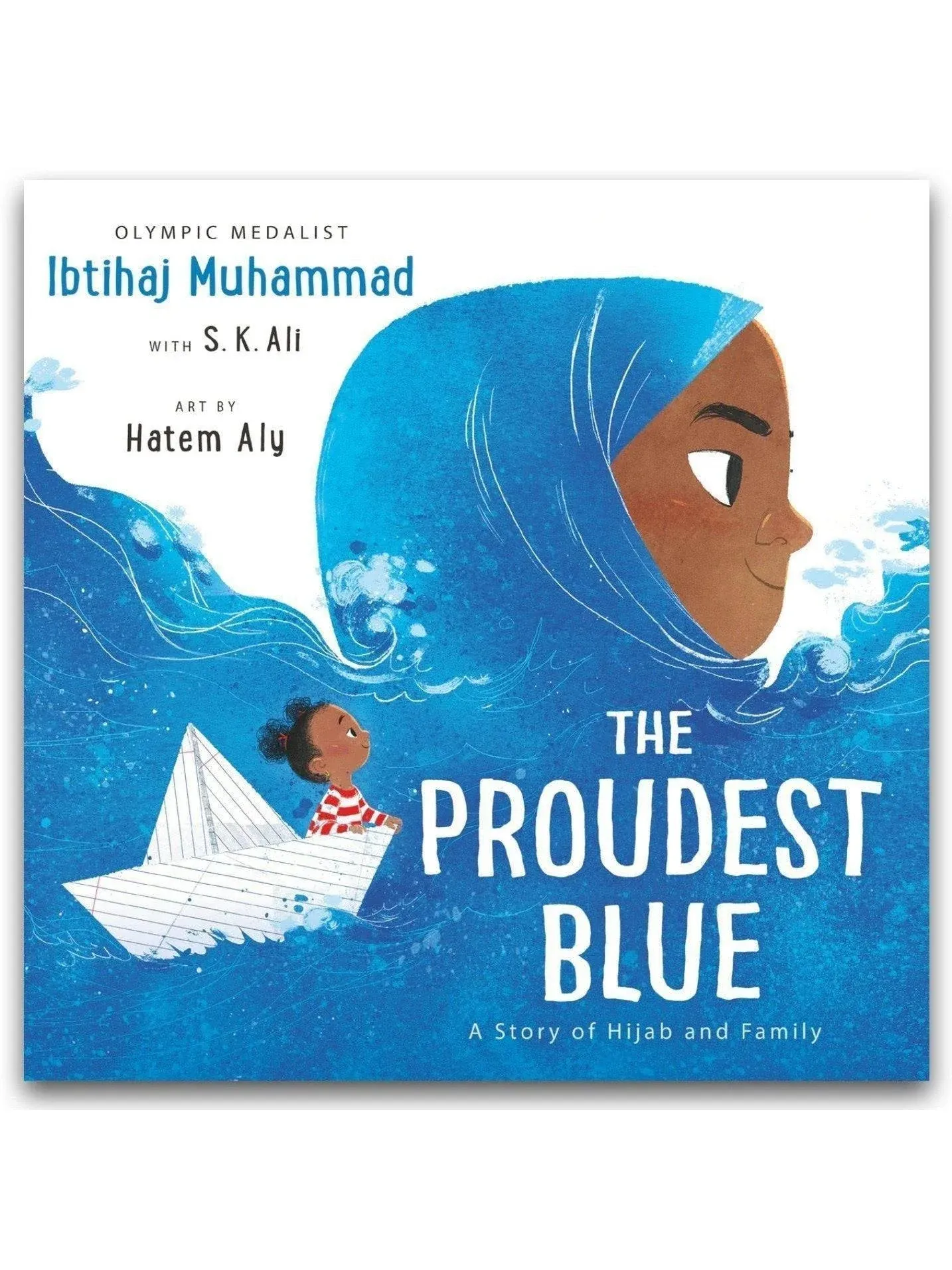 The Proudest Blue: A Story of Hijab and Family