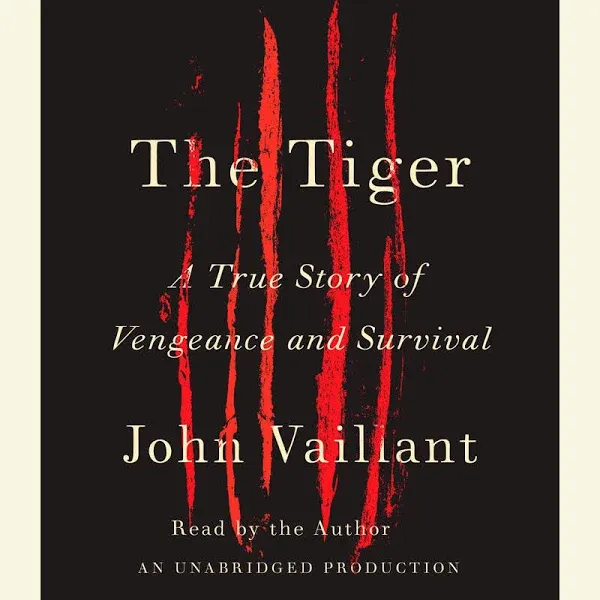 The Tiger: A True Story of Vengeance and Survival