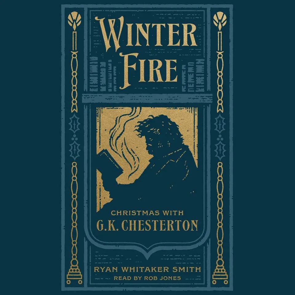 Winter Fire: Christmas with G.K. Chesterton [Book]