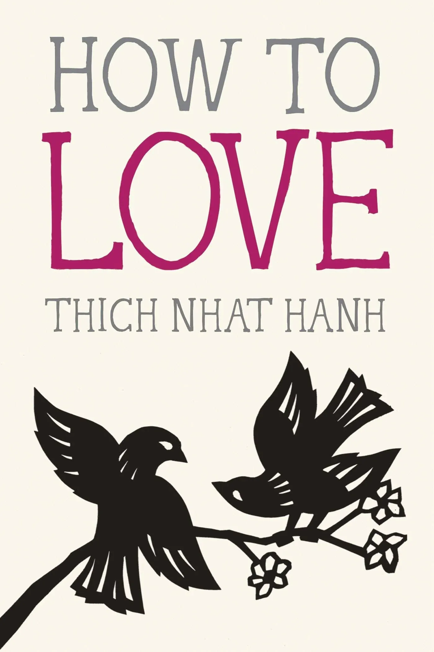 How to Love by Thich Nhat Hanh: New