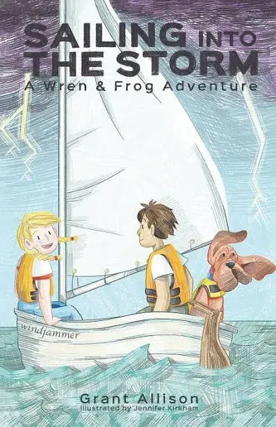 Sailing into the Storm  A Wren and Frog Adventure  Book 0  The Ad