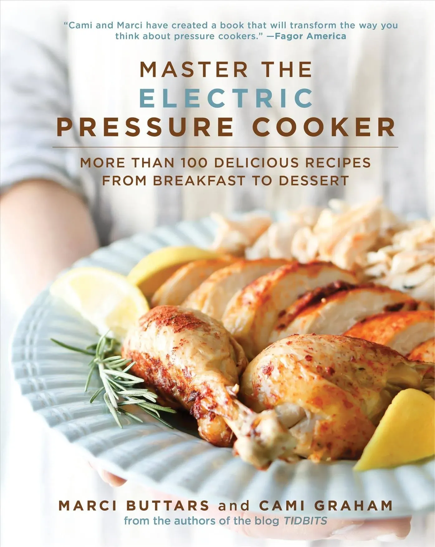 Master the Electric Pressure Cooker: More Than 100 Delicious Recipes from ...