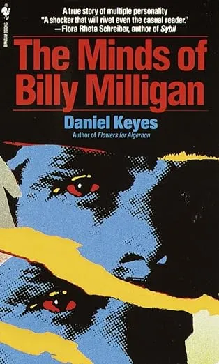 The Minds of Billy Milligan: A True Story of Multiple Personality
