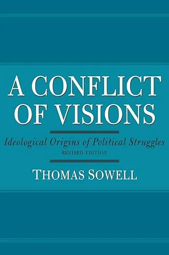 A Conflict of Visions: Ideological Origins of Political Struggles