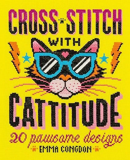 Cross Stitch with Cattitude: 20 pawsome designs