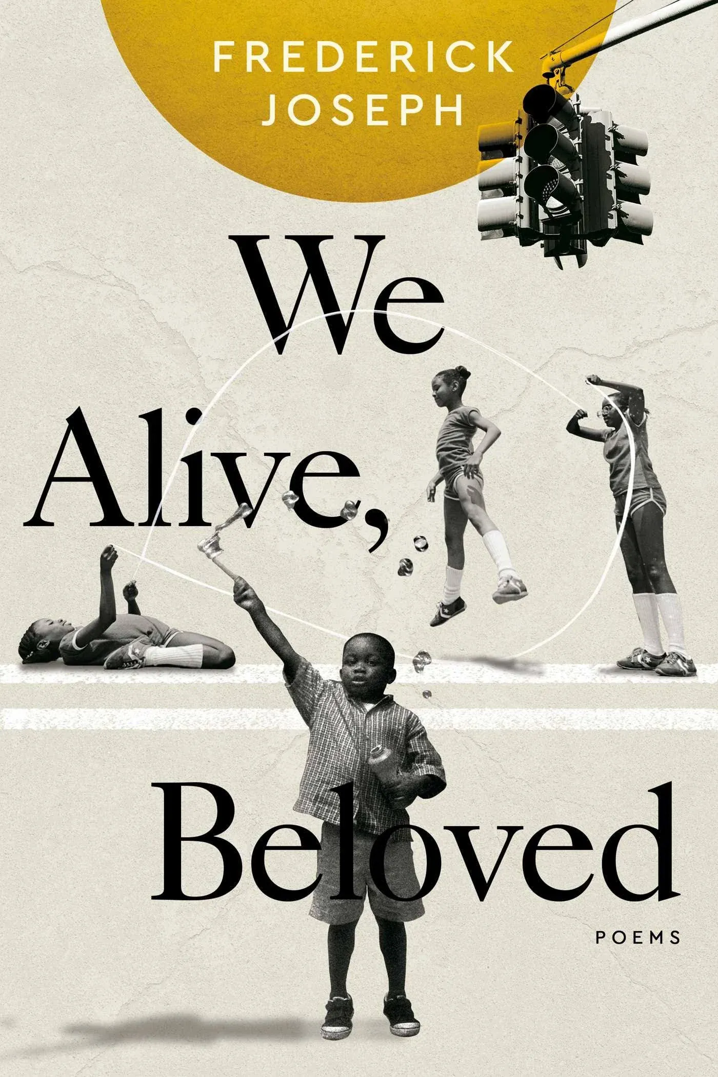 We Alive, Beloved: Poems [Book]