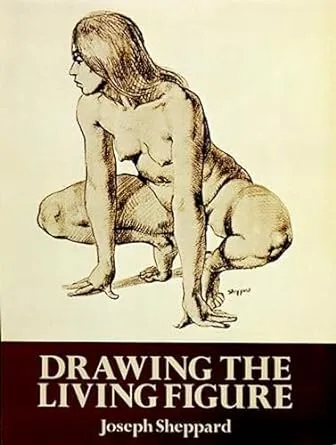 Drawing the Living Figure (Dover Anatomy for Artists)