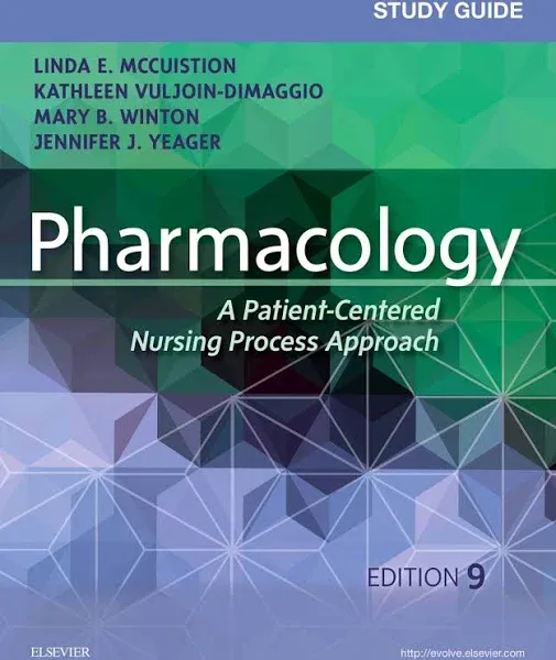 Study Guide for Pharmacology: A Patient-Centered Nursing Process Approach [Book]