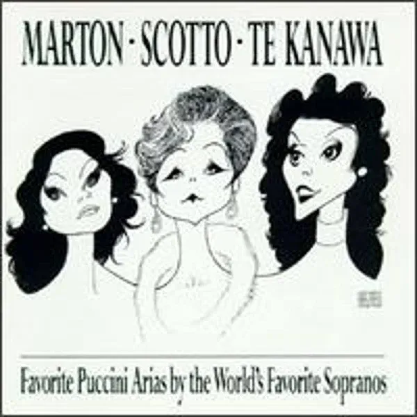 Puccini Arias By The World&#039;s Favorite Sopranos by Marton, Scotto, Te Kanawa (CD)