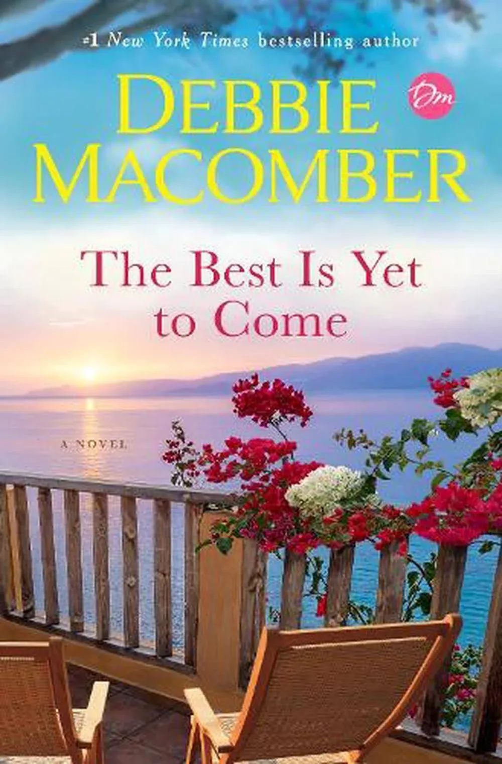 The Best Is Yet to Come: A Novel [Book]