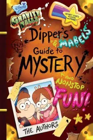 Gravity Falls: Dipper&#039;s and Mabel&#039;s Guide to Mystery and Nonstop Fun! Guide to 