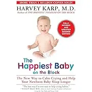 The Happiest Baby on the Block; Fully Revised and Updated Second Edition: The New Way to Calm Crying and Help Your Newborn Baby Sleep Longer