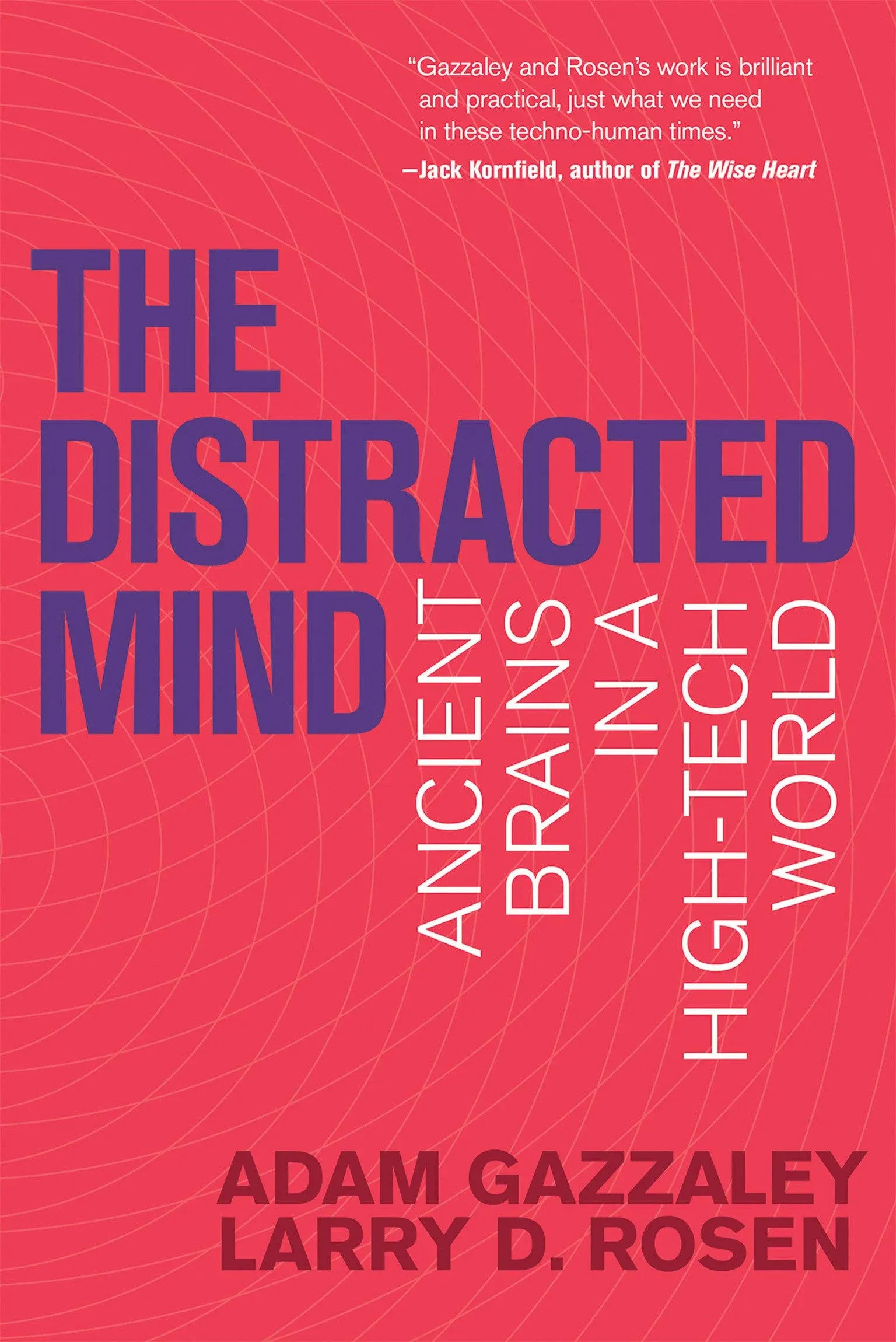 The Distracted Mind: Ancient Brains in a High-Tech World [Book]