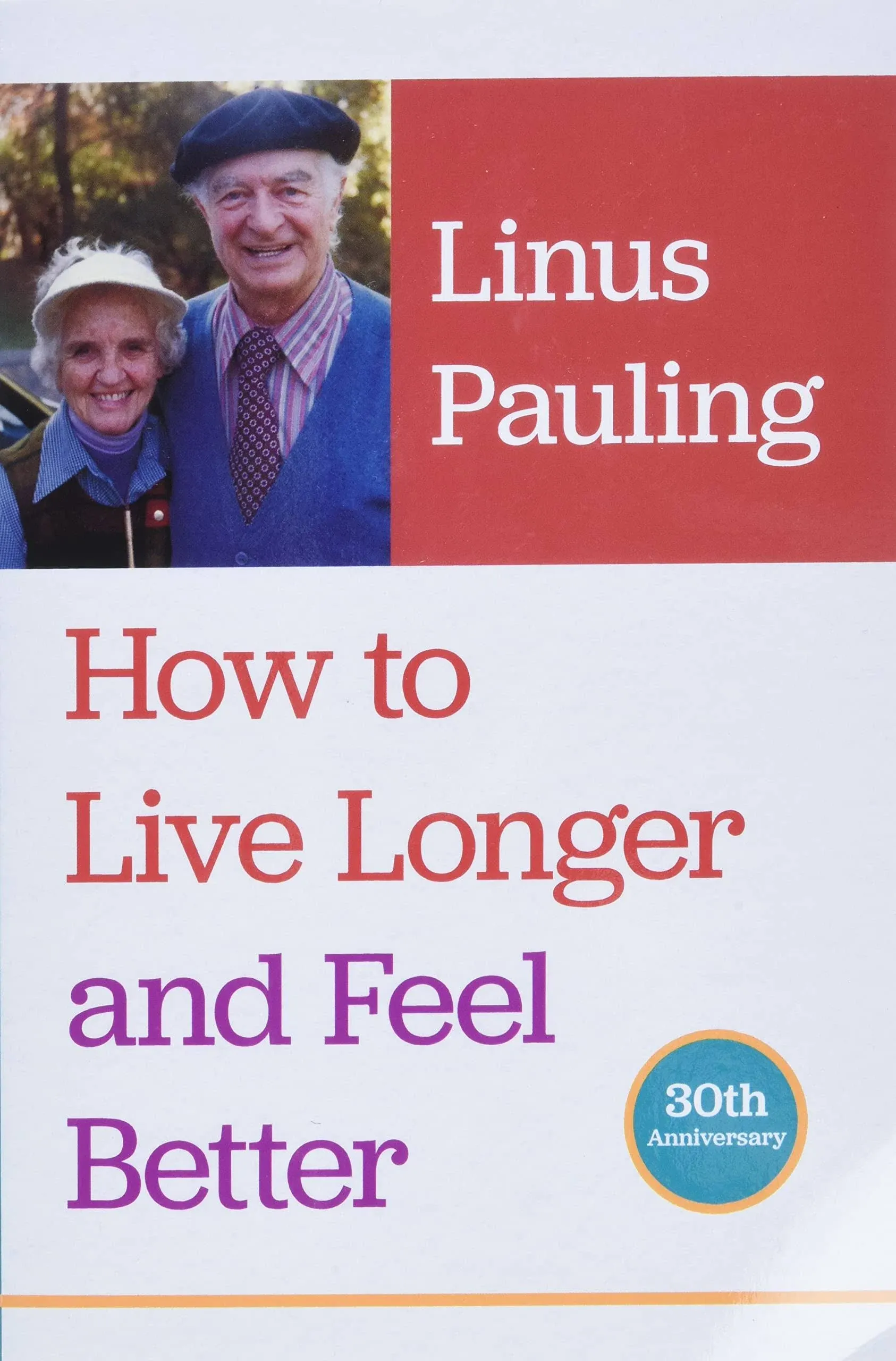 How to Live Longer and Feel Better [Book]