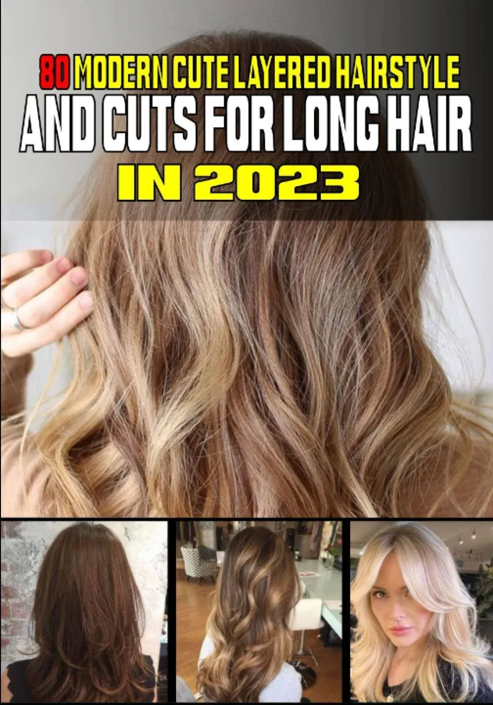 80 Modern Cute Layered Hairstyles and Cuts for Long Hair In 2023